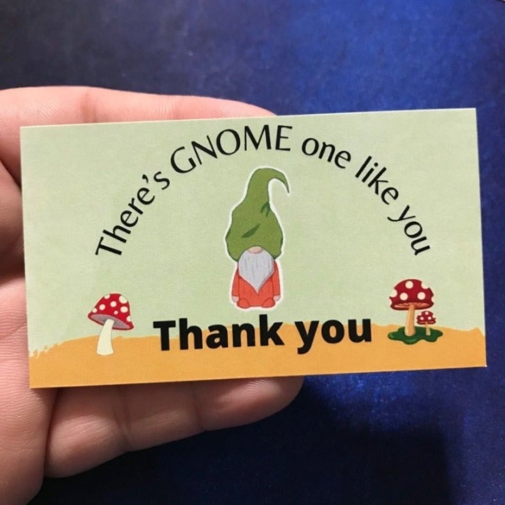 30 thank you there’s gnome one like you